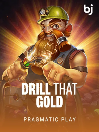 Drill That Gold